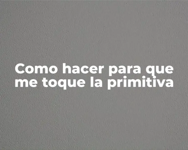 Como hacer para que me toque la primitiva