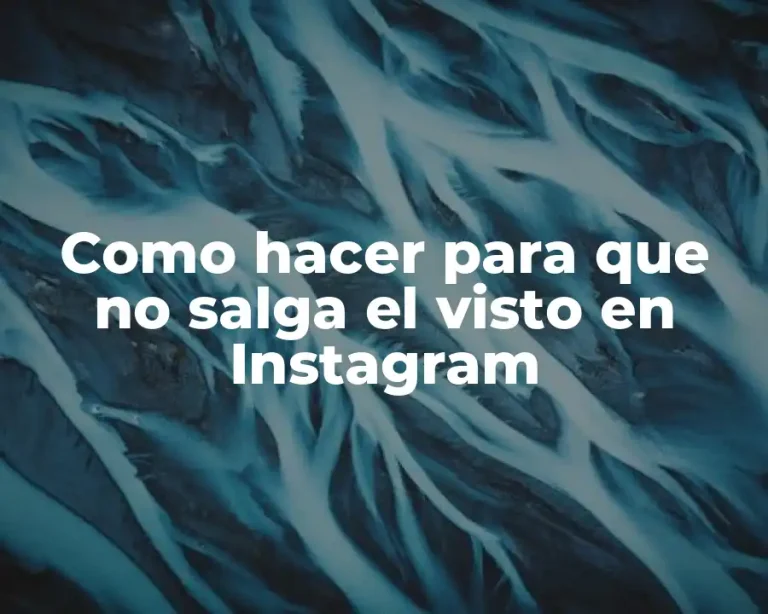 Como hacer para que no salga el visto en Instagram