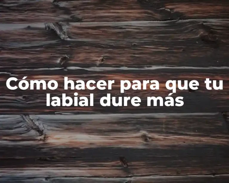 Cómo hacer para que tu labial dure más