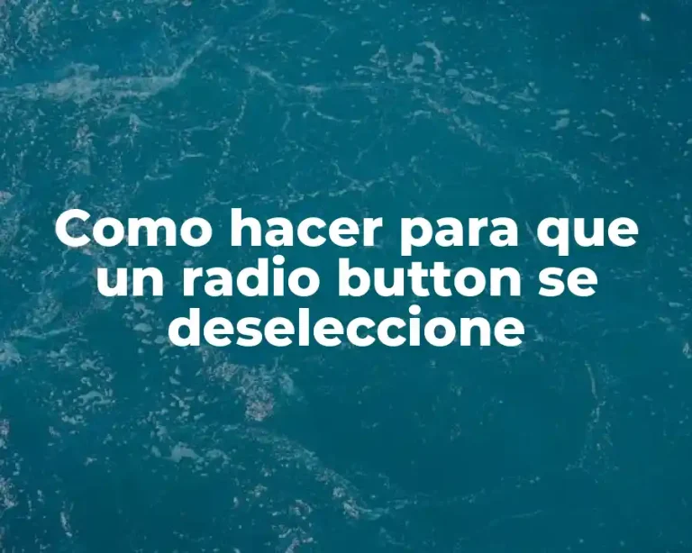 Como hacer para que un radio button se deseleccione