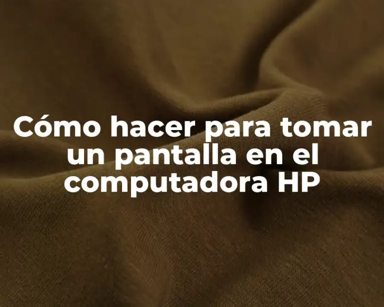 Cómo hacer para tomar un pantalla en el computadora HP