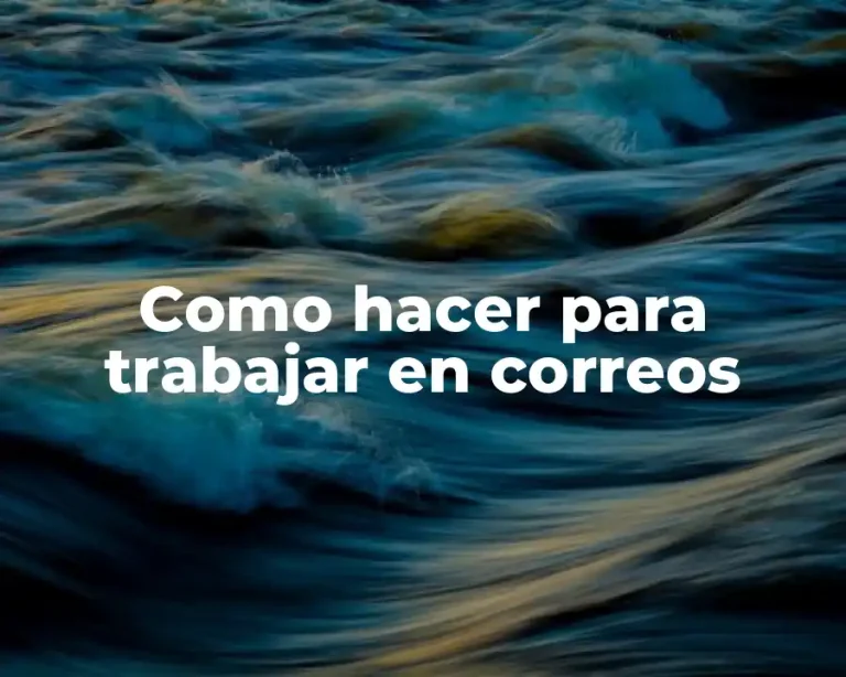 Como hacer para trabajar en correos
