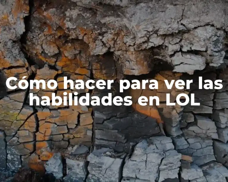 Cómo hacer para ver las habilidades en LOL