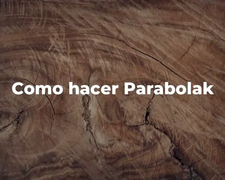 Como hacer Parabolak