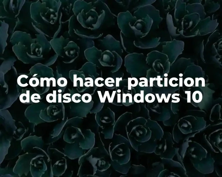 Cómo hacer particion de disco Windows 10
