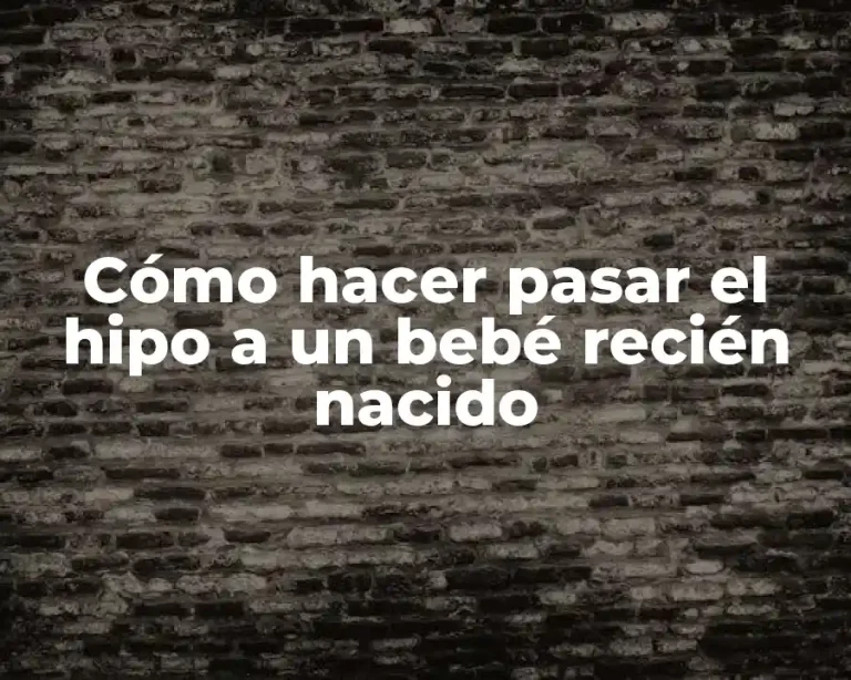 Cómo hacer pasar el hipo a un bebé recién nacido