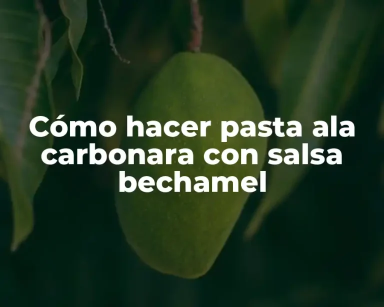 Cómo hacer pasta ala carbonara con salsa bechamel