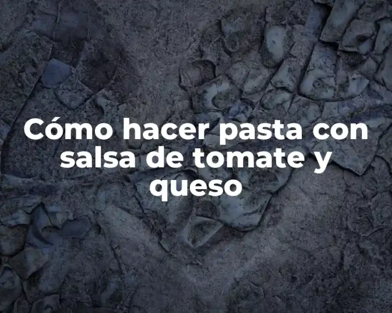 Cómo hacer pasta con salsa de tomate y queso