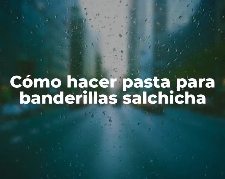 Cómo hacer pasta para banderillas salchicha