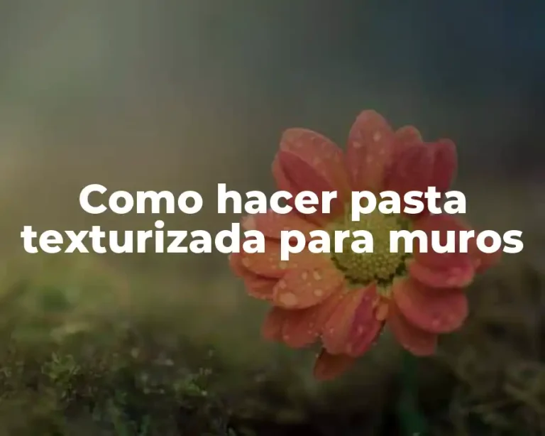 Como hacer pasta texturizada para muros