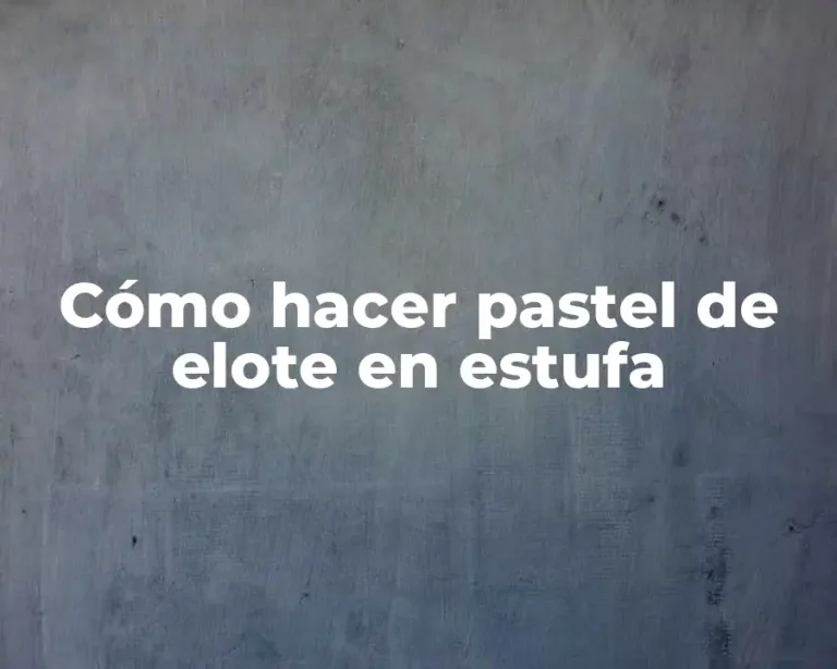 Cómo hacer pastel de elote en estufa