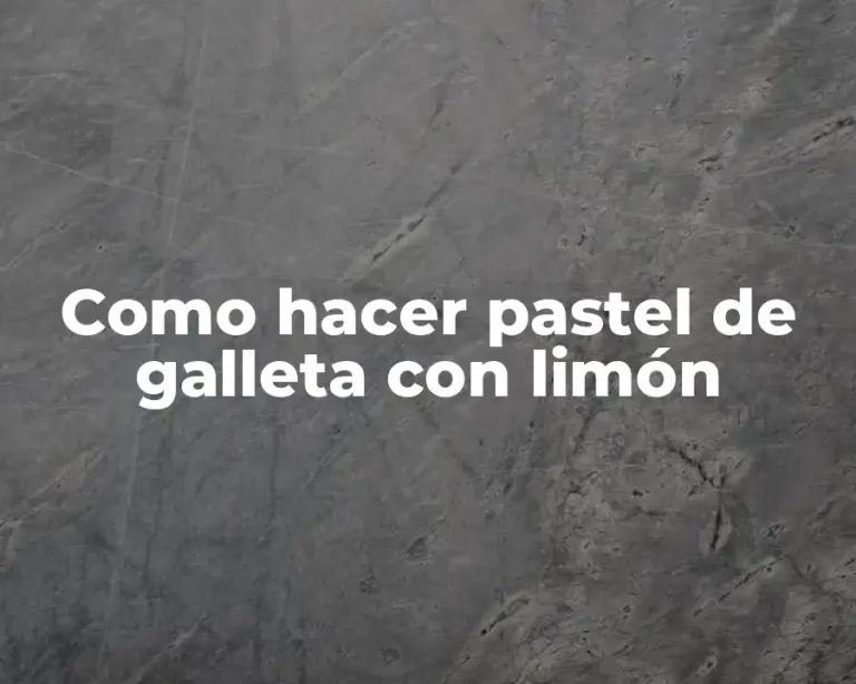 Como hacer pastel de galleta con limón