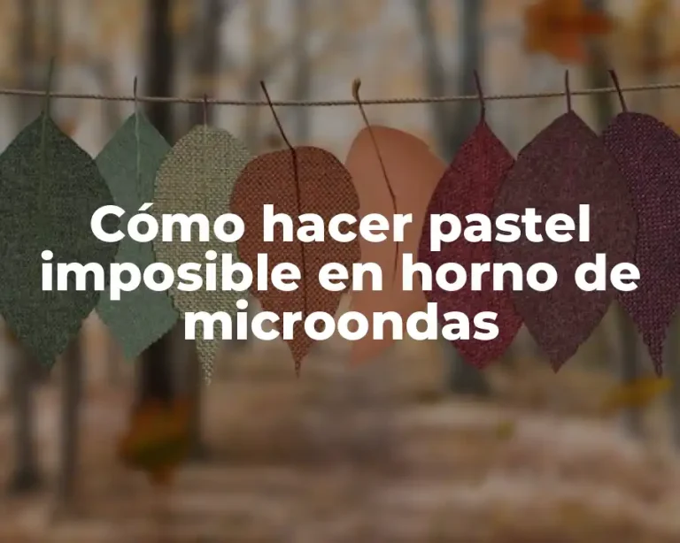 Cómo hacer pastel imposible en horno de microondas