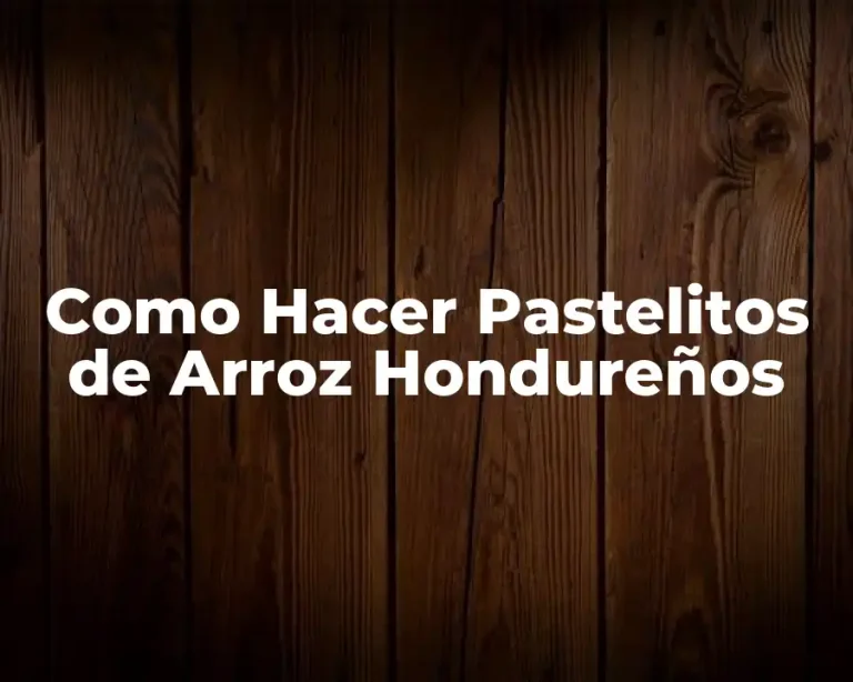 Como Hacer Pastelitos de Arroz Hondureños