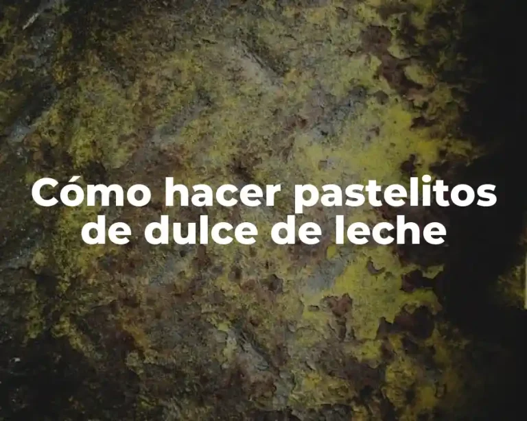 Cómo hacer pastelitos de dulce de leche