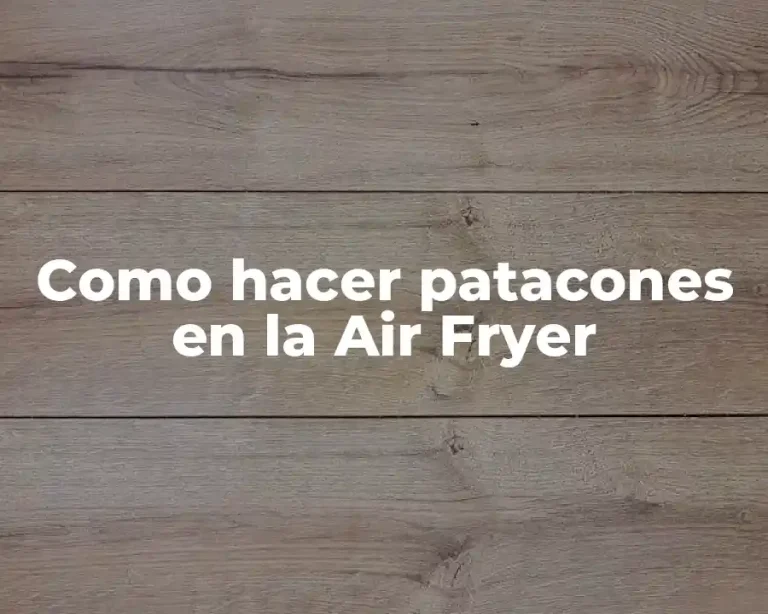 Como hacer patacones en la Air Fryer
