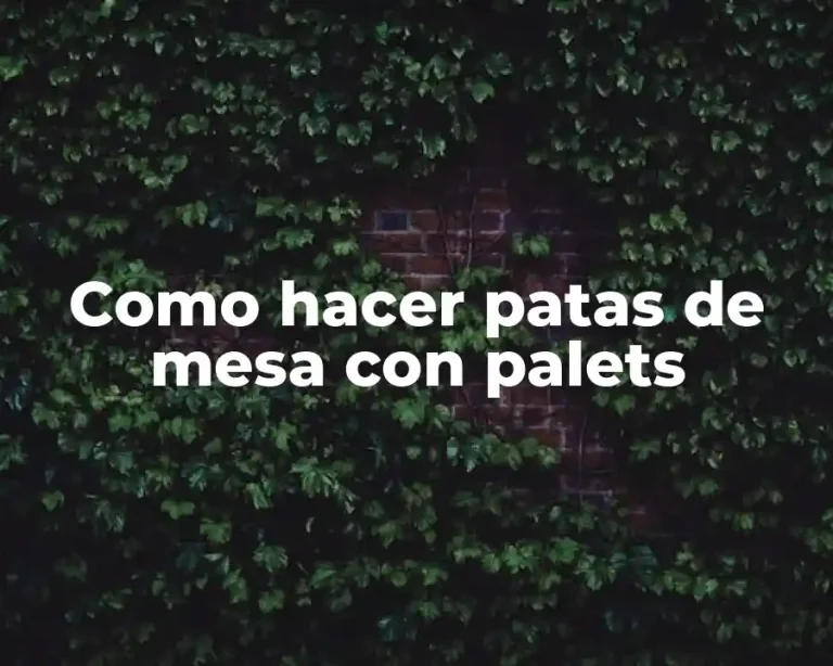 Como hacer patas de mesa con palets
