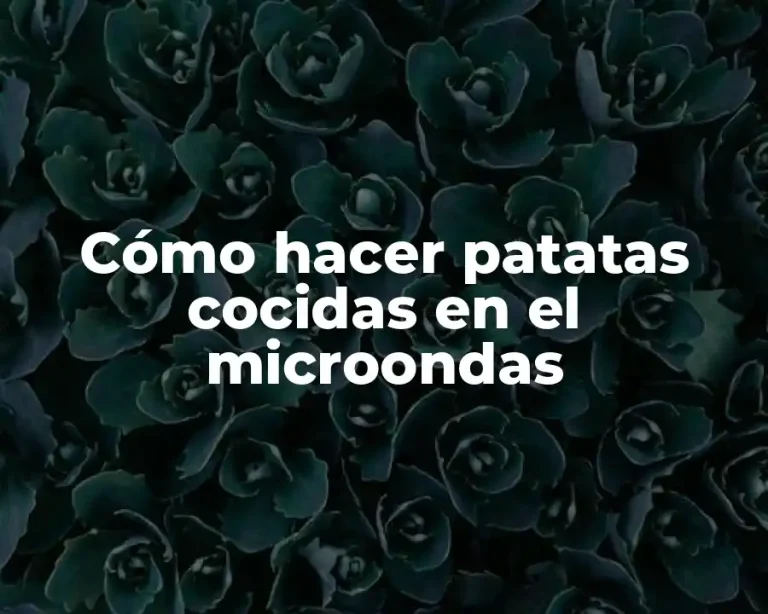 Cómo hacer patatas cocidas en el microondas