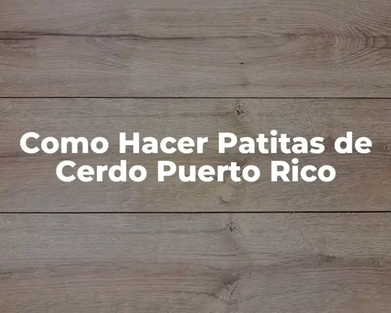 Como Hacer Patitas de Cerdo Puerto Rico
