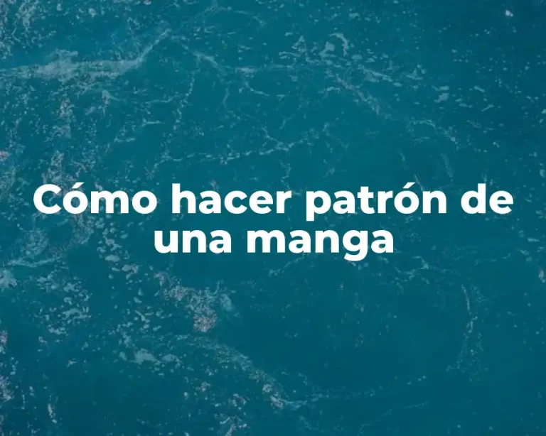 Cómo hacer patrón de una manga