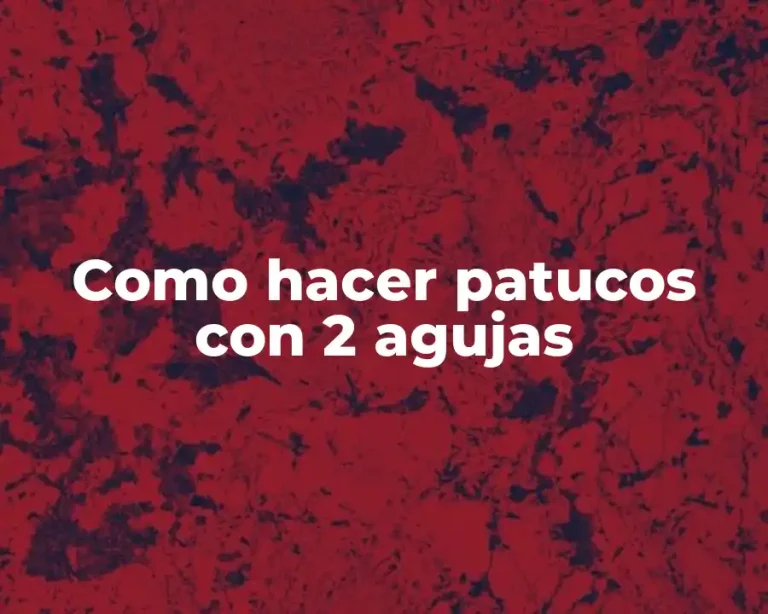 Como hacer patucos con 2 agujas