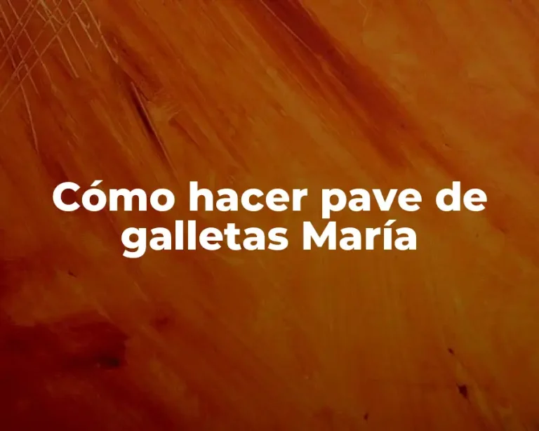 Cómo hacer pave de galletas María