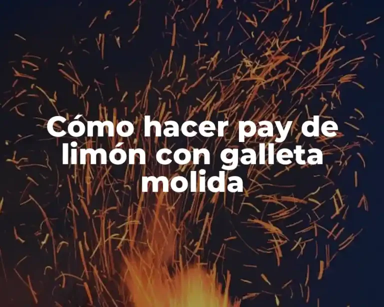 Cómo hacer pay de limón con galleta molida