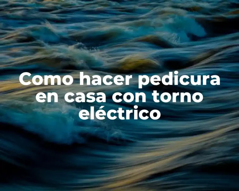 Como hacer pedicura en casa con torno eléctrico
