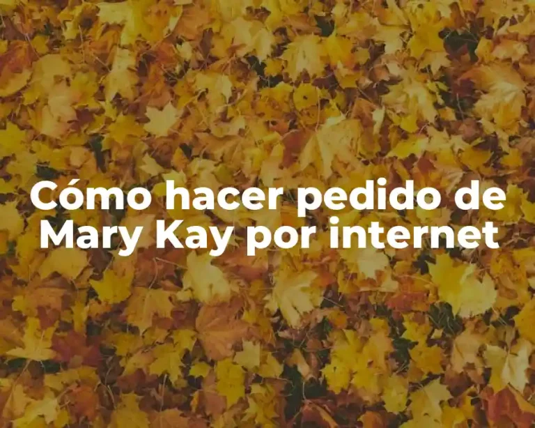 Cómo hacer pedido de Mary Kay por internet