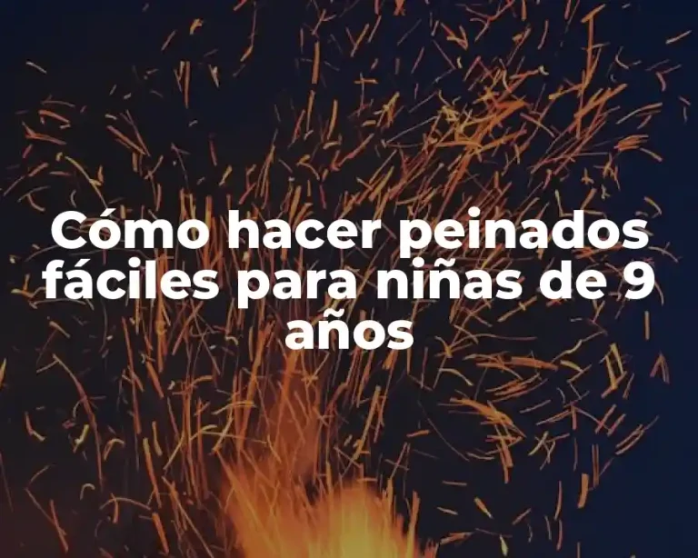 Cómo hacer peinados fáciles para niñas de 9 años