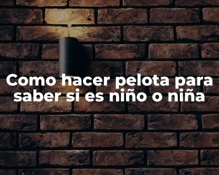 Como hacer pelota para saber si es niño o niña