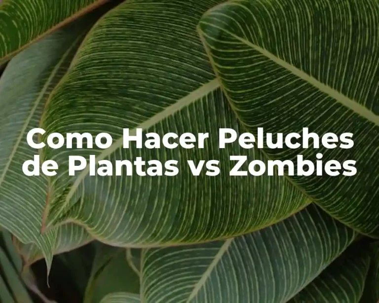 Como Hacer Peluches de Plantas vs Zombies