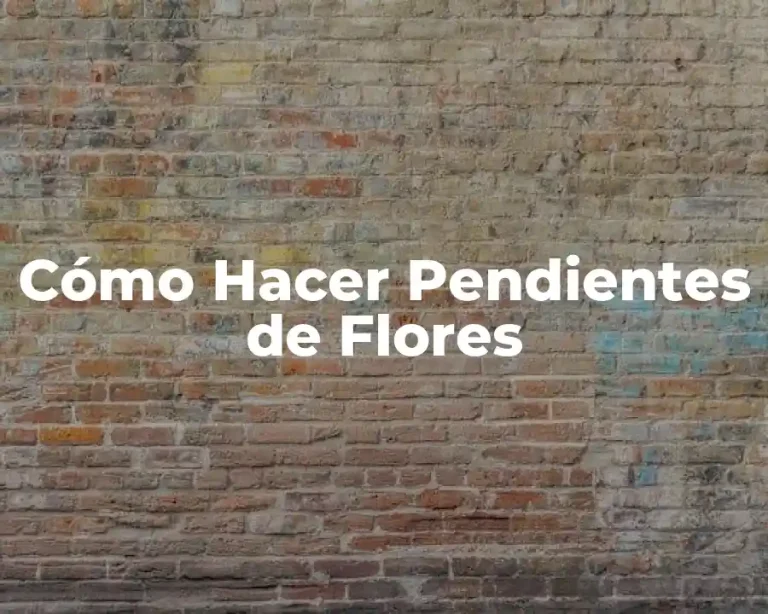 Cómo Hacer Pendientes de Flores