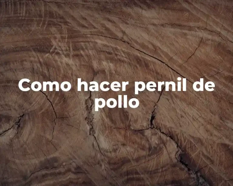 Como hacer pernil de pollo