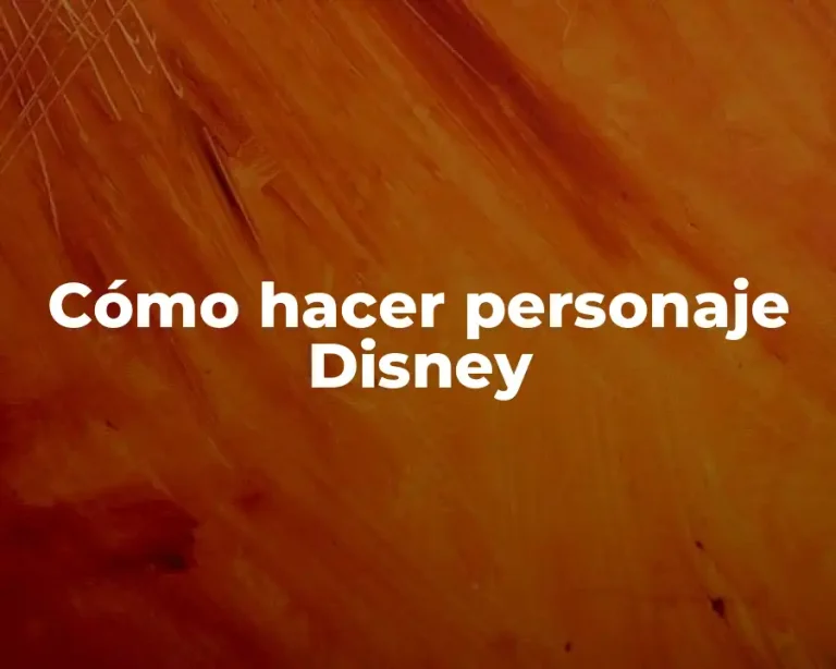 Cómo hacer personaje Disney