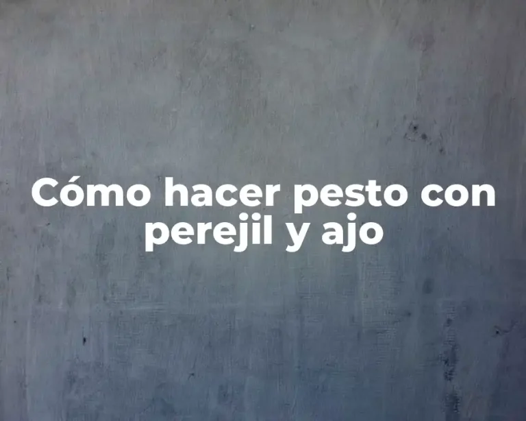 Cómo hacer pesto con perejil y ajo