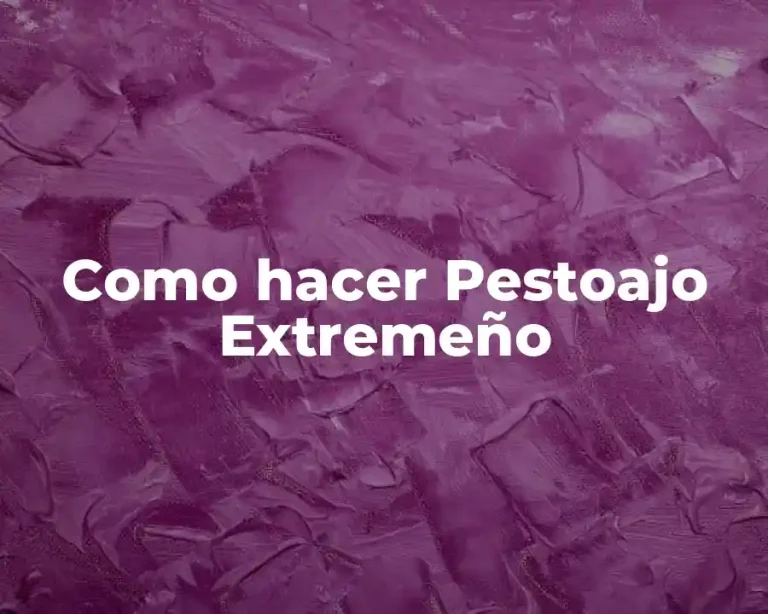 Como hacer Pestoajo Extremeño