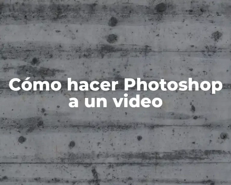 Cómo hacer Photoshop a un video