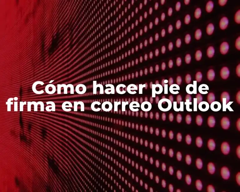 Cómo hacer pie de firma en correo Outlook