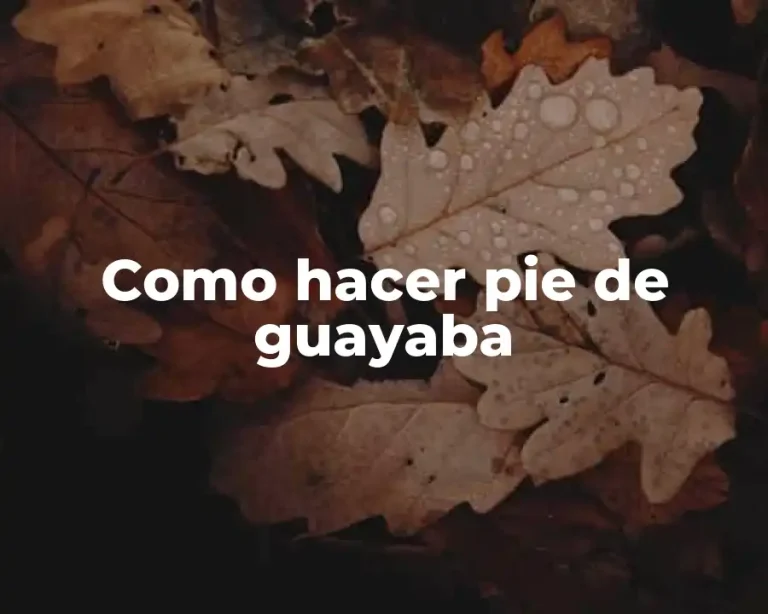 Como hacer pie de guayaba