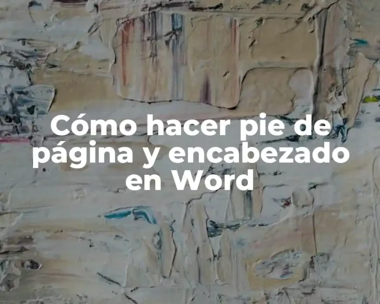 Cómo hacer pie de página y encabezado en Word