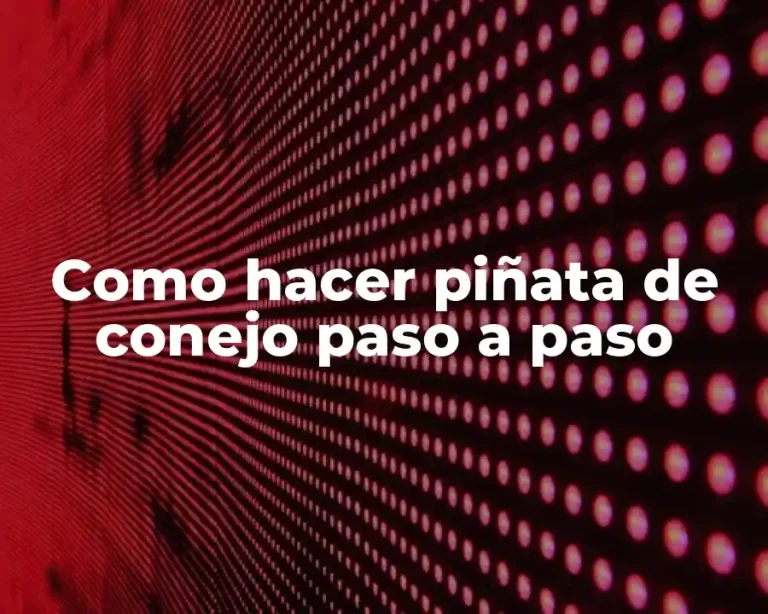 Como hacer piñata de conejo paso a paso