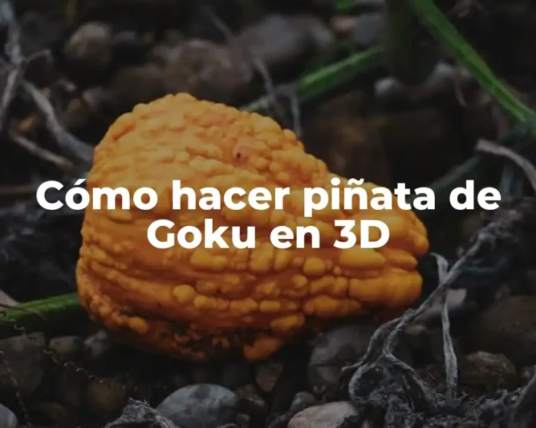 Cómo hacer piñata de Goku en 3D