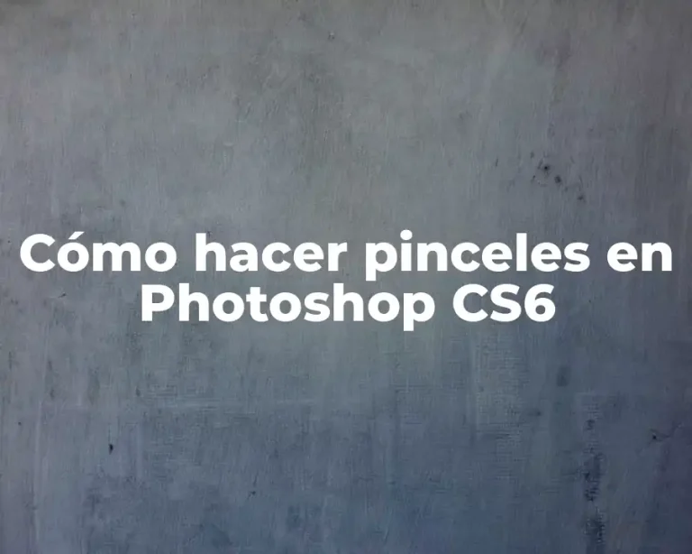 Cómo hacer pinceles en Photoshop CS6