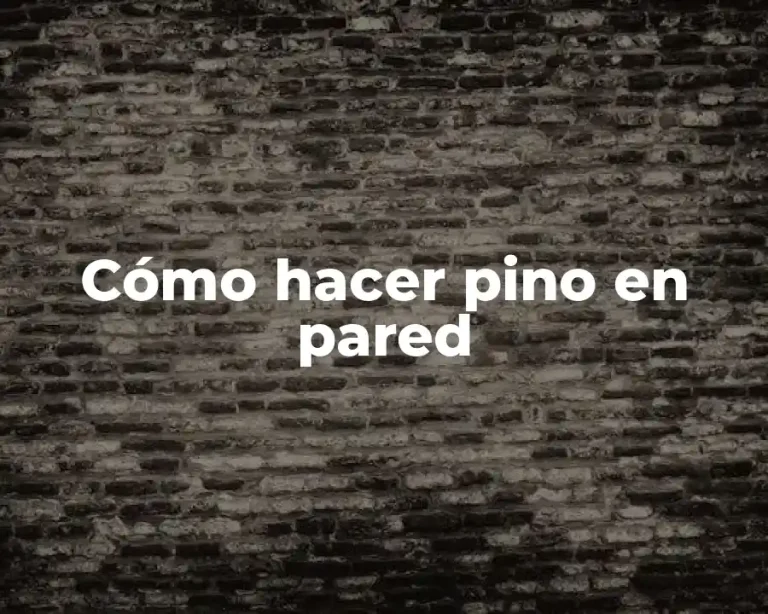 Cómo hacer pino en pared