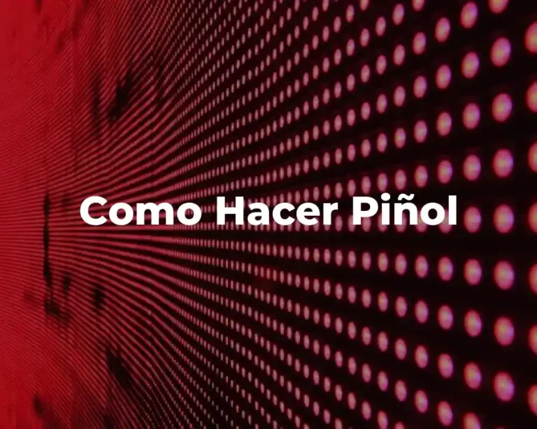 Como Hacer Piñol