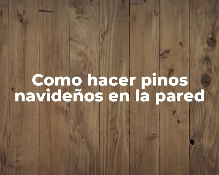 Como hacer pinos navideños en la pared