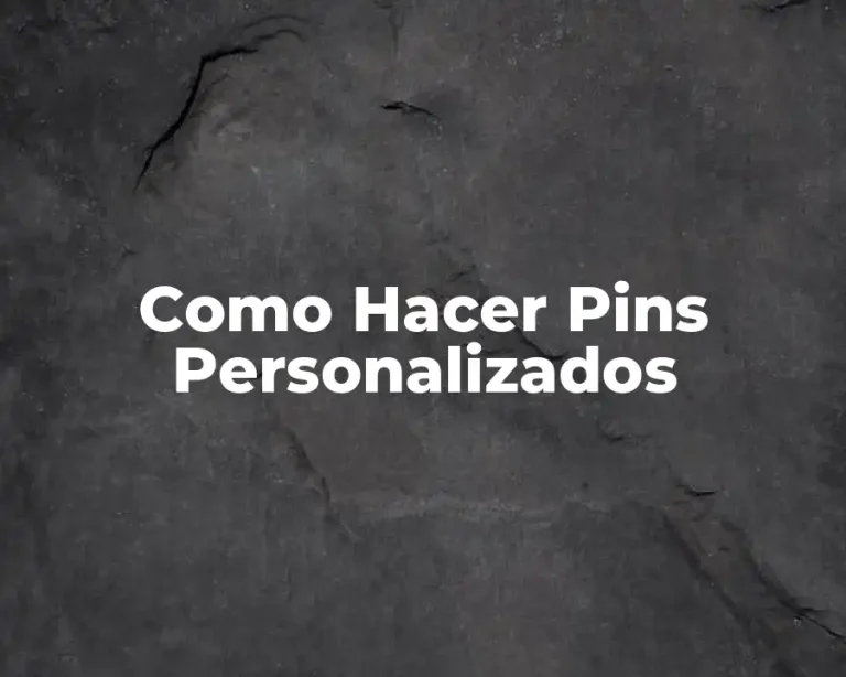Como Hacer Pins Personalizados