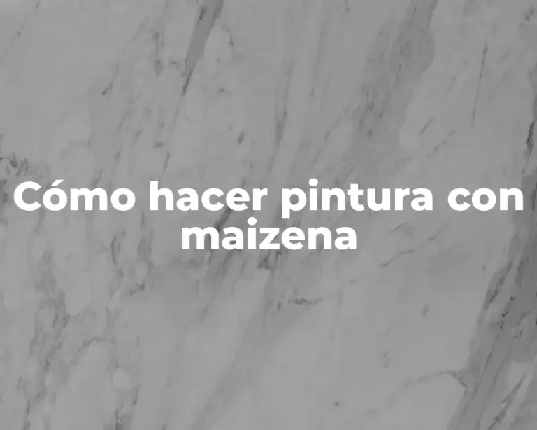 Cómo hacer pintura con maizena