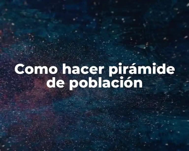 Como hacer pirámide de población